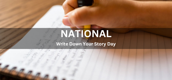 National Write Down Your Story Day [राष्ट्रीय अपनी कहानी लिखें दिवस]